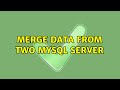 Merge data from two mysql server (2 Solutions!!)