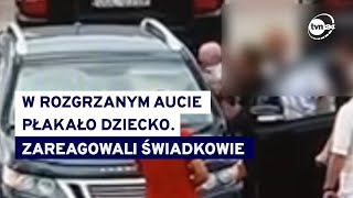 Matka zostawiła dziecko w rozgrzanym aucie. Poszła kupić spodnie do galerii @TVN24