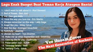 LAGU ENAK BANGET BUAT TEMAN KERJA  ATAUPUN SANTAI | VEE HUSAIN COVER