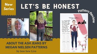 Let's Be Honest about the Ash Jeans By Megan Nielsen Patterns