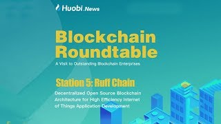 Blockchain Roundtable - Ruff Chain