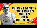 Berean Perspective Apologetics: Christianity - Doctrines - Cults - Q&A - Open Mic