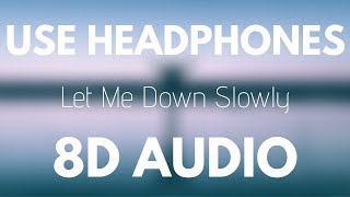 Alec Benjamin - Let Me Down Slowly (8D Audio)