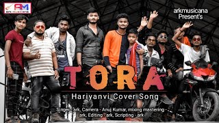 Tora | Cover Song | Sumit Goswami | Khatri | ark | Abhishek Yaduvanshi | Latest Hariyanvi Song