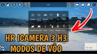 HR ICAMERA 3 H3 MODOS DE VÔO TUTORIAL COMPLETO