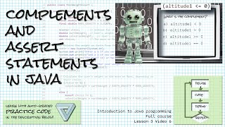 Complementing Boolean expressions & writing asserts for testing; Intro Java course Lesson 3 Video 6
