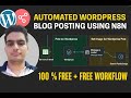 WordPress + n8n = Full Auto Blogging Machine [Free]