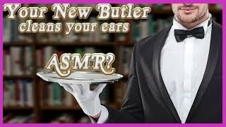 New Butler cleans your ears (ASMR) (Whispering) (Ear Cleaning) [M4A]