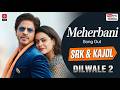 Meherbani – Latest Bollywood New Song 2026 | Shah Rukh Khan | Kajol