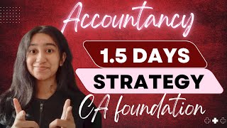 1.5-Day Accountancy Revision Strategy for CA Foundation Students | Ace Your Exam!! #cafoundation