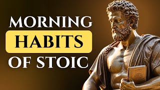 8 THINGS YOU SHOULD DO EVERY MORNING (Stoic Routine) | STOICISM