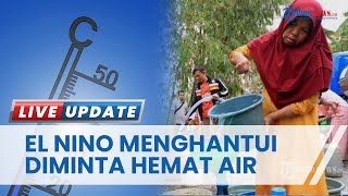 Kekeringan Buntut El Nino di Indonesia Mulai Juni 2023 Lebih Besar dari 2019, BMKG Imbau Hemat Air
