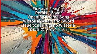 Wistoria Wand and Sword 【Fire and Fear 1.0】 Opening Theme (English Version) Remix / Cover Song