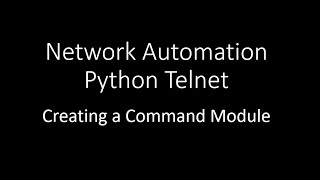 Python Telnet ~ Creating a Command Module