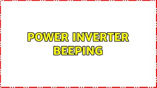 Power inverter beeping