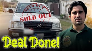 Land Cruiser 105 Sold💰| Mene Apni Gari Bech Di 🥲 | Vlog 229 |