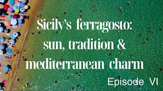 Ferragosto: The Wildest Italian Midsummer Tradition, episode VI #sicilyisland