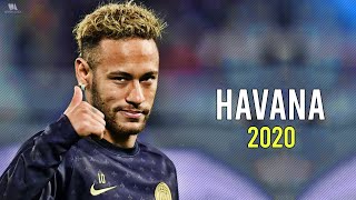 Neymar Jr ► Havana ● Skills & Goals 2019/20 | HD