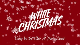 White Christmas Sung By The Stay At Home Choir