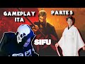 GAMEPLAY - SIFU arriviamo al museo per fare arte moderna col sangue - Parte 5