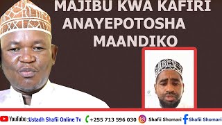 Mkiristo Anayepotosha Maandiko Afyatuliwa na Ustadh Shafii-Yesu Hakuumba wa Hakuwa na Sifa ya Uungu