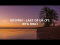 Gryffin – Last of Us (Ft. Rita Ora)