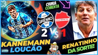 Grêmio DECOLA com volta de RENATO GAUCHO - Grêmio vence Vila Nova por 2x0 - KANNEMANN torcedor🔥e +