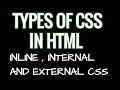 Types of CSS in HTML | Inline css | Internal css | External css | Explained with examples