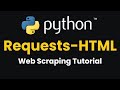 Easy Web Scraping With Python Requests-HTML: Extract and Parse Data