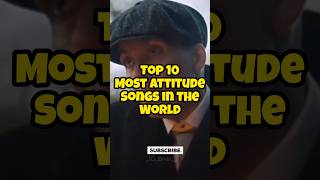 Top 10 Most 😈 Attitude Songs🎵 In The World #youtubeshorts #shorts #song #viralshort #attitude