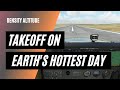 Death Valley Takeoff on Hottest Day on Earth | Death Valley Heat Record | Temperature Record