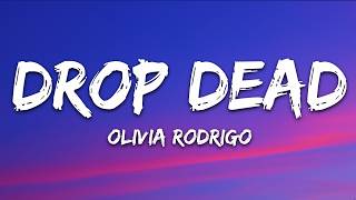 Olivia Rodrigo - drop dead (Lyrics)