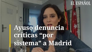 Ayuso DENUNCIA críticas \