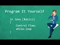 Program It Yourself in Java [Basics] - 6 - while-loop
