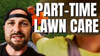 How to Start a Lawn Care Business Part-Time