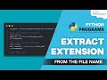 How to Extract Extension From the File Name? | Python Program [English] 🔥