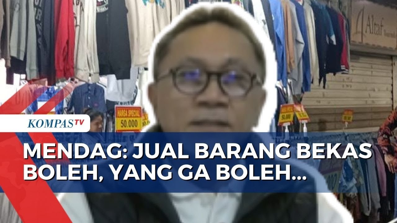 Soal Larangan Impor Barang Bekas, Mendag: Semua Impor Ada Aturannya ...