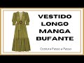 DIY Como fazer Vestido Longo Manga Bufante e faixa com Argola_Costura passo a passo Gisleide Novelo