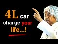 4 L Can Change Your Life || Dr APJ Abdul Kalam Sir Quotes || Spread Positivity