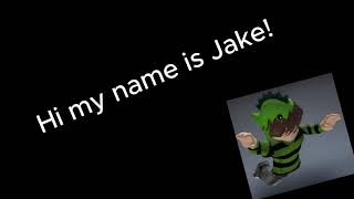 Jake's Introduction!