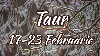 TAUR - Saptamana 17-23 Februarie