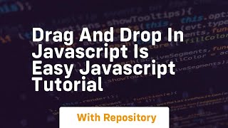 drag and drop in javascript is easy javascript tutorial