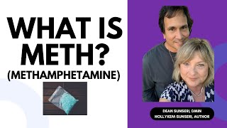 What is Meth? (Methamphetamine)