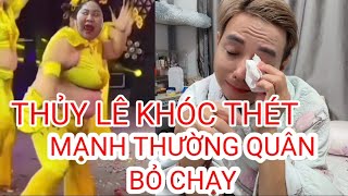 🔴 THỦY LÊ KHÓC LÓC VÌ MẠNH THƯỜNG QUÂN SỢ HÃI BỎ CHẠY?