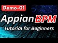 Appian Demo Day 01 | Appian BPM | Appian Tutorial for Beginners | Appian New batch Starts Nov 2nd