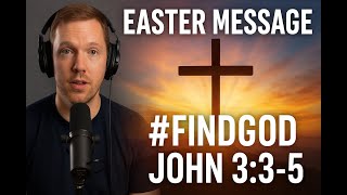 Easter 2025 - How Do You Find God - He Is Risen Indeed - #FindGod