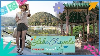 Surrounded by the Hills \u0026 Lake Chapala | Ajijic, Chapala, \u0026 Jocotepec MEXICO TRAVEL VLOG