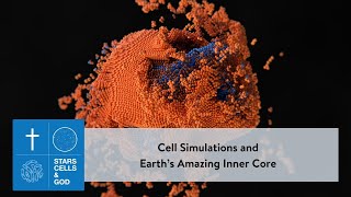 Cell Simulations and Earth's Amazing Inner Core | Stars, Cells, and God ep8