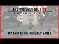 The Whiskey Dic Live:  My Trip to the Whiskey Vault!