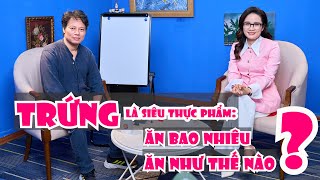 Trứng là siêu thực phẩm - Ăn bao nhiêu, Ăn như thế nào?